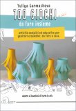 100 Giochi e Più da Fare Insieme — Libro