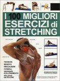 100 Migliori Esercizi di Stretching — Libro