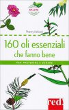 160 Oli Essenziali che Fanno Bene — Libro