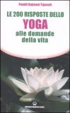 Le 200 Risposte dello Yoga alle Domande della Vita — Libro