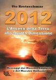 2012 l'Ascesa della Terra alla Quinta Dimensione  — Libro