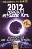 2012 l'Originale Messaggio Maya  — Libro