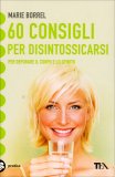 60 Consigli per Disintossicarsi — Libro