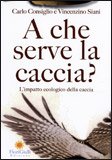 A che Serve la Caccia? — Libro