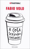 A Cosa Servono i Desideri — Libro