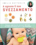 A Ognuno il Suo Svezzamento — Libro