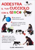 Addestra il Tuo Cucciolo con il Gioco — Libro