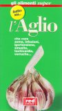 Tutto su… l'aglio — Libro