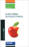 Alan Turing - Un Ritratto Privato — Libro