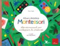 Album Didattico Montessori - Attività Manuali per Sviluppare la Creatività — Libro