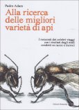 Alla Ricerca delle Migliori Varietà di Api  — Libro