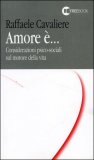 Amore è...Considerazioni Psico-sociali sul Motore della Vita — Libro
