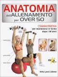 Anatomia dell'Allenamento per Over 50  — Libro