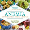 Anemia - Ricette Curative e Consigli Alimentari — Libro