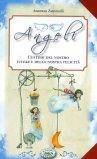 Angeli - Custodi del Nostro Vivere e della Nostra Felicità  — Libro