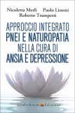 Approccio Integrato PNEI e Naturopatia nella Cura di Ansia e Depressione — Libro