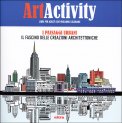Art Activity - I Paesaggi Urbani — Libro