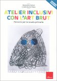 Atelier Inclusivi con l'Art Brut — Libro
