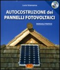 Autocostruzione dei Pannelli Fotovoltaici - Libro + DVD — Libro