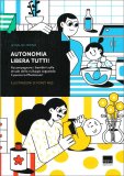 Autonomia Libera Tutti! — Libro