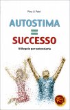Autostima = Successo  — Libro