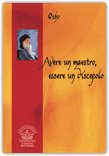 Avere un Maestro, Essere un Discepolo — Libro