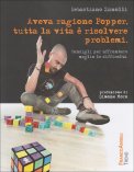 Aveva Ragione Popper, Tutta la Vita è Risolvere Problemi  — Libro