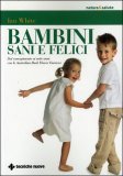 Bambini Sani e Felici  — Libro