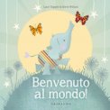 Benvenuto Al Mondo! Ediz. A Colori — Libro