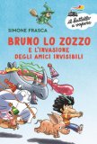 Bruno Lo Zozzo E L'invasione Degli Amici Invisibili — Libro