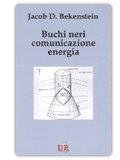 Buchi neri comunicazione energia — Libro