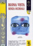 Buona Vista senza Occhiali  — Libro
