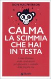Calma la Scimmia che hai in Testa — Libro