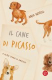 Il Cane Di Picasso E Altre Storie Di Amicizia — Libro