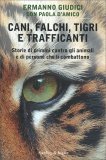 Cani, falchi, tigri e trafficanti — Libro