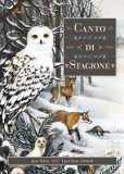 Canto Di Stagione. Ediz. Illustrata