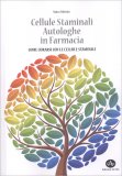 Cellule Staminali Autologhe in Farmacia — Libro