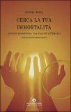 Cerca la tua Immortalità — Libro