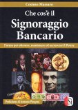 Che cos'è il Signoraggio Bancario — Libro
