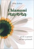 Chiamami Mamma — Libro