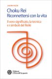 Choku Rei - Riconnettersi con la Vita — Libro