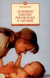 Cinquanta Semplici Coccole per far Felice il tuo Bebé  — Libro