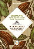 Il Cioccolato dal Messico alle Corti Europee - Libro Bilingue — Livre