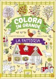 Colora in Grande - la Fattoria — Libro