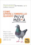 Come Aprire l'Ombrello quando Fuori Piove Mer*a — Libro