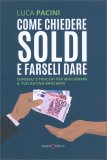 Come Chiedere Soldi e Farseli Dare — Libro