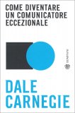 Come Diventare un Comunicatore Eccezionale — Libro