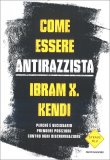 Come Essere Antirazzista — Libro
