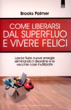 Come Liberarsi dal Superfluo e Vivere Felici — Libro