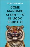 Come Mandare Aff***o in Modo Educato — Libro